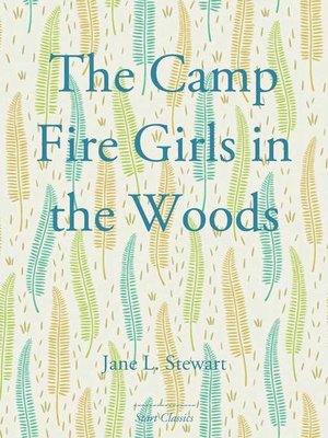 cover image of The Camp Fire Girls in the Woods